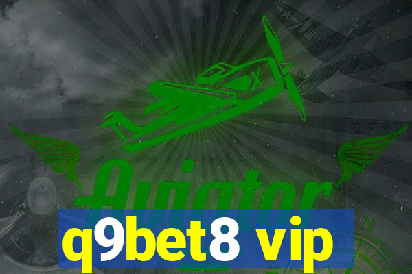 q9bet8 vip